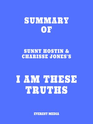 cover image of Summary of Sunny Hostin & Charisse Jones's I Am These Truths